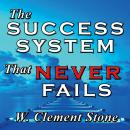 The Success System That Never Fails Audiobook