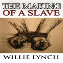 The Willie Lynch Letter and the Making of a Slave Audiobook