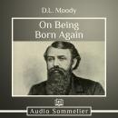 On Being Born Again Audiobook