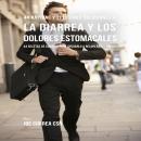 44 Rápidas Y Efectivas Soluciones A La Diarrea y Los Dolores Estomacales: 44 Recetas De Comidas Para Audiobook
