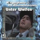 [German] - Der Mitternachtsdetektiv: Unter Wölfen Audiobook