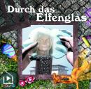[German] - Durch das Elfenglas Audiobook