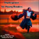 Shakespeare for Young Readers: Macbeth - All's Well That Ends Well - Taming of the Shrew Audiobook