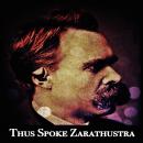 Thus Spoke Zarathustra: A Book for All and None Audiobook