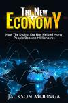 The New Economy: How the Digital Era has helped many people become millionaires! Audiobook