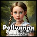 Pollyanna: the Glad Girl Audiobook