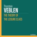 The Theory of the Leisure Class Audiobook