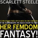 Scorn Woman Takes Her Ex Back On One Condition - If He Surrenders His Back Door To Her Femdom Fantas Audiobook