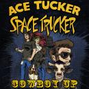Cowboy Up: An Ace Tucker Space Trucker Adventure Audiobook