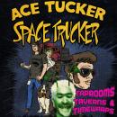 Taprooms, Taverns, and Timewarps: An Ace Tucker Space Trucker Adventure, James R. Tramontana