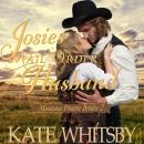 Josie's Mail Order Husband: Sweet Clean Inspirational Frontier Historical Western Romance Audiobook