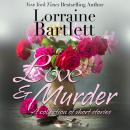 Love & Murder, L.L. Bartlett, Lorraine Bartlett