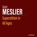 Superstition in All Ages Audiobook