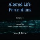 Altered Life Perceptions Audiobook