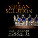 The Serbian Solution: A strong female protagonist thriller Audiobook