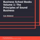 Business School Books Volume 1: The Principles of Sound Business Audiobook