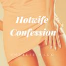 Hotwife Confession Audiobook