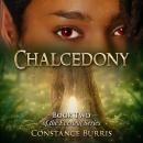 Chalcedony: Book Two of the Everleaf Series, Constance Burris
