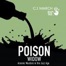 Poison Widow: Arsenic Murders in the Jazz Age