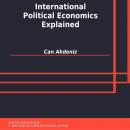 International Political Economics Explained Audiobook
