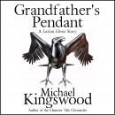 Grandfather's Pendant: A Larian Elesir Story Audiobook
