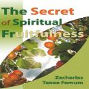 The Secret of Spiritual Fruitfulness Audiobook