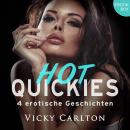 Hot Quickies. Erotik-Box: 4 erotische Geschichten Audiobook