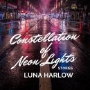 Constellation of Neon Lights Audiobook