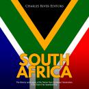 South Africa: The History and Legacy of the Nation from European Colonization to the End of the Apar Audiobook