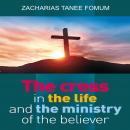 The Cross in The Life and Ministry of The Believer Audiobook