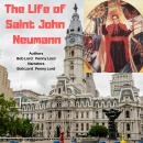 Life of Saint John Neumann, Bob Lord, Penny Lord