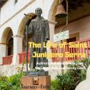 Life of Saint Junipero Serra, Bob Lord, Penny Lord