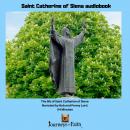 Saint Catherine of Siena audiobook: The life of Saint Catherine of Siena 54 minutes