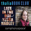 Thalia Book Club: Tessa Hadley, Late In The Day Audiobook
