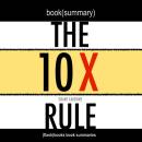 Book Summary of The 10X Rule by Grant Cardone Audiobook