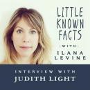 Little Known Facts: Judith Light: Interview With Judith Light
