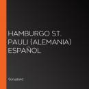 Hamburgo St. Pauli (Alemania) Español Audiobook