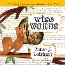 Wise Words: Family Stories That Bring the Proverbs to Life Audiobook