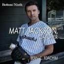 Matt Jackson, Catcher