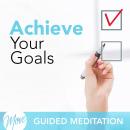 Achieve Your Goals Audiobook