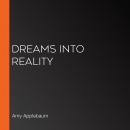 Dreams Into Reality Audiobook