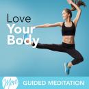 Love Your Body Audiobook