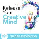 Release Your Creative Mind Audiobook