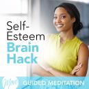 Self Esteem Brain Hack Audiobook
