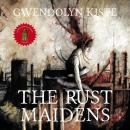 The Rust Maidens Audiobook
