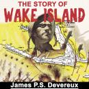 The Story of Wake Island Audiobook