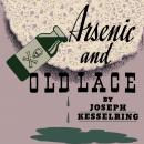 Arsenic and Old Lace Audiobook