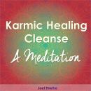 Karmic Healing Cleanse - Meditation Audiobook