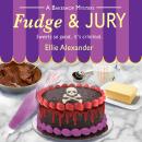 Fudge and Jury: A Bakeshop Mystery Audiobook