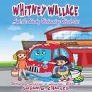 Whitney Wallace and the Wacky Wednesday Wash-Out, Book 2: For 4-10 Year Olds, Perfect for Bedtime &  Audiobook